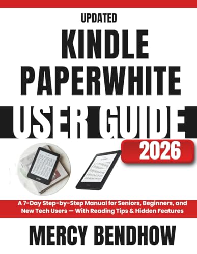 Updated Kindle Paperwhite User Guide 2026: A 7-Day Step-by-Step Manual for Seniors, Beginners, and New Tech Users — With Reading Tips & Hidden Features image 2