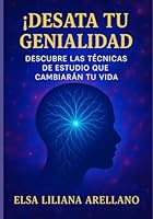 ¡DESATA TU GENIALIDAD!: DESCUBRE LAS TÉCNICAS DE ESTUDIO QUE CAMBIARÁN TU VIDA (Spanish Edition) B0F5N421QR Book Cover