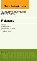 Melanoma, an Issue of Hematology/Oncology Clinics: Volume 28-3 0323320147 Book Cover