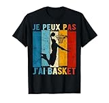 Je Peux Pas J'Ai Basket Cadeau Joueur de Basket T-Shirt
