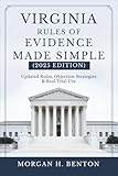 Virginia Rules of Evidence Made Simple (2025 Edition): Updated Rules, Objection Strategies & Real Trial Use