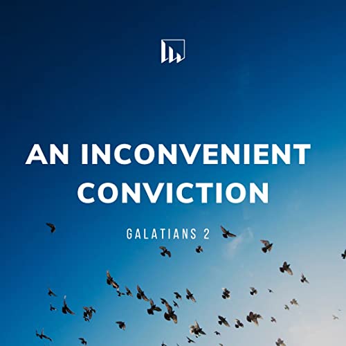 Galatians 2 - An Inconvenient Conviction - Ryan Rhoden Podcast Por  arte de portada