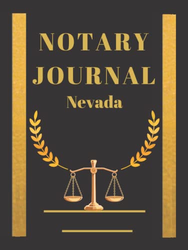 Notary Journal Nevada: Official Notary Log Book, Record Notarial Acts - 200 Records by a Public Notary for Signing Agents, Black and Gold Public Record Book
