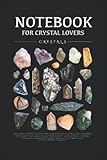  Cuaderno para los cristales de los amantes de los cristales: Cuaderno 120 páginas, tamaño 15, 24 x 22, 86 cm