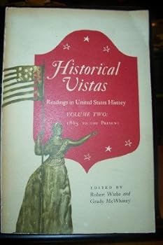 Historical Vistas Readings in United States History Volume Two 1865 to the Present