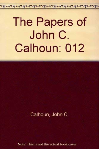The Papers of John C. Calhoun: 1833-1835, Vol. 12 0872493822 Book Cover