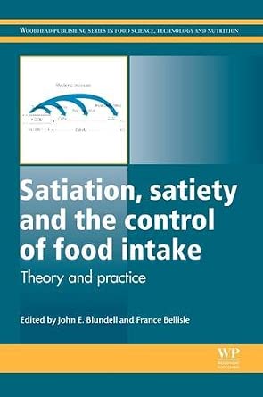Satiation, Satiety and the Control of Food Intake: Theory and Practice Reprint Edition-Wow! eBook