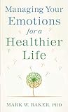 Managing Your Emotions for a Healthier Life