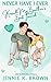 Never Have I Ever Kissed My Brother's Best Friend (Never Ever Love Series Book 1)