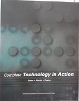 Complete TECHNOLOGY IN ACTION Fourth Custom Edition (RCC) eight edition 1256275220 Book Cover