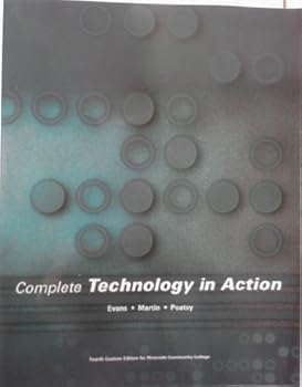 Complete TECHNOLOGY IN ACTION Fourth Custom Edition (RCC) eight edition
