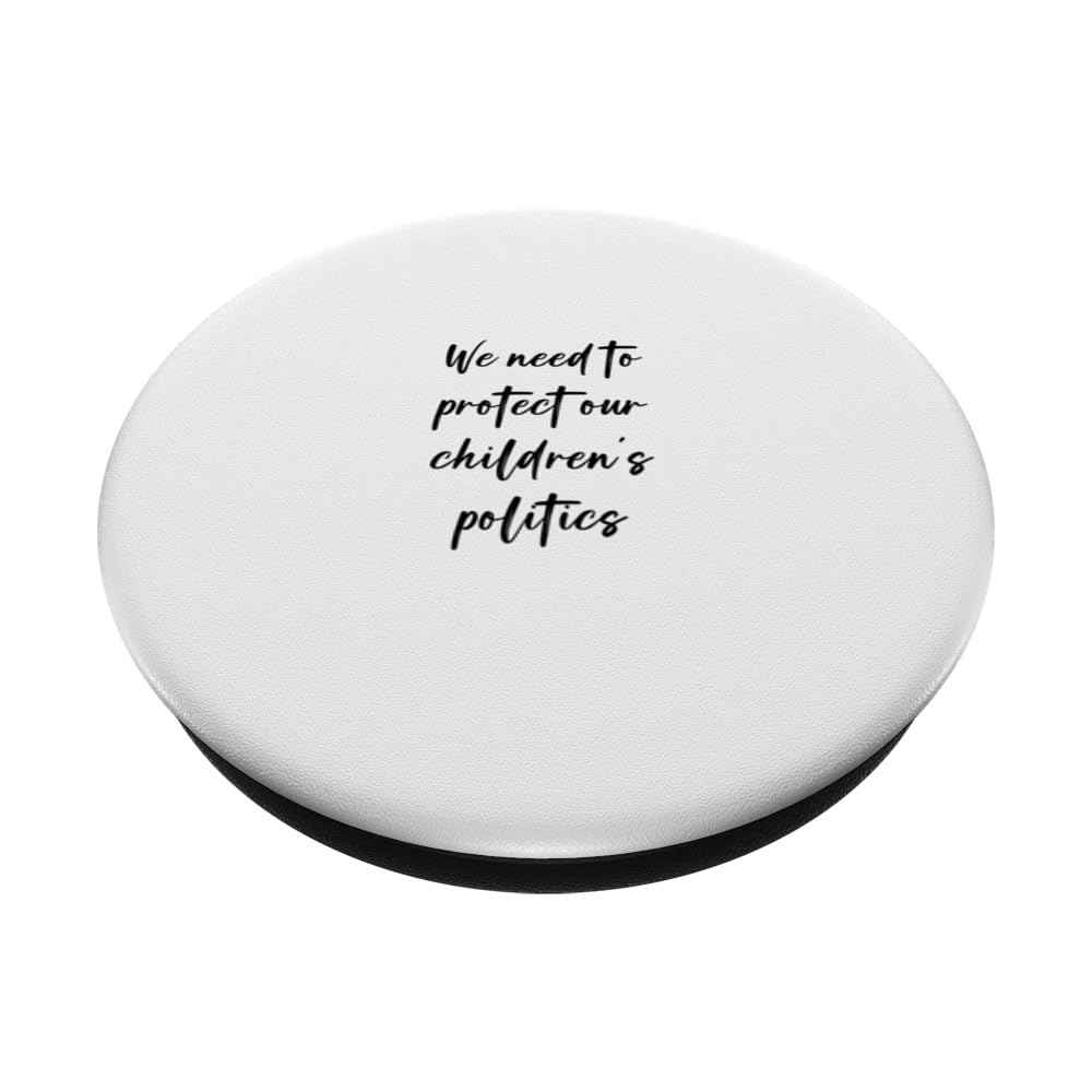 We need to protect our children's politics PopSockets Swappable PopGrip, Black - Image 2