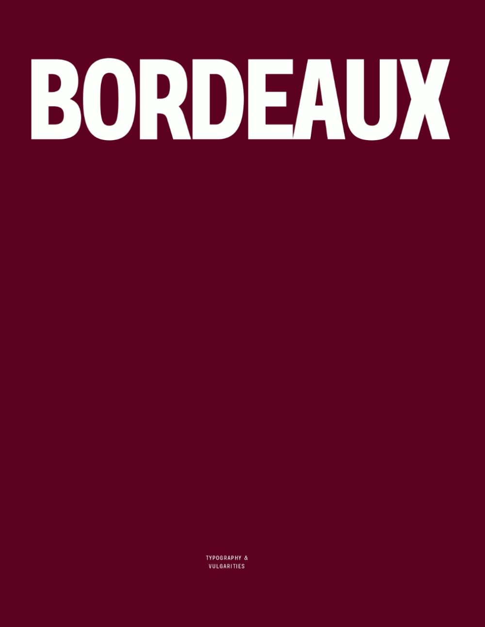 Bordeaux: The Coffee Table Book      Paperback – October 31, 2025