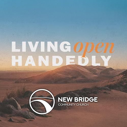 Living Openhandedly to Jesus (Easter Sunday 2026)