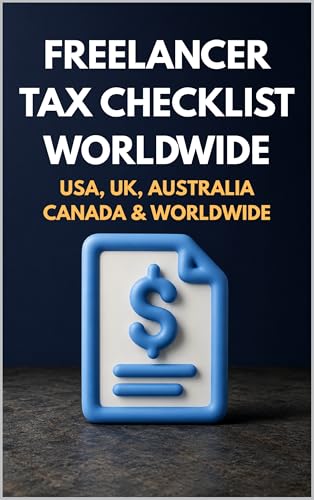 Freelancer Tax Checklist Worldwide: Track Receipts, Write-offs, Deductions, & Keep More of What You Earn — Worldwide