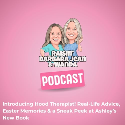 Introducing Hood Therapist! Real-Life Advice, Easter Memories & a Sneak Peek at Ashley's New Book