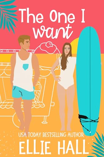 The One I Want : Small town short read second chance clean romantic comedy (SoCal Summer Kisses)