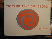 The traveler--glowing power 188438515X Book Cover