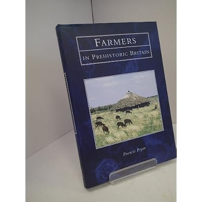 Farmers in Prehistoric Britain