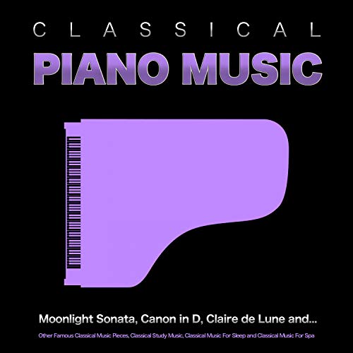 Classical Music, Moonlight Sonata & Classical Piano