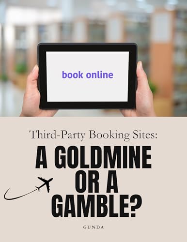 Third-Party Booking Sites: A GOLDMINE OR A GAMBLE