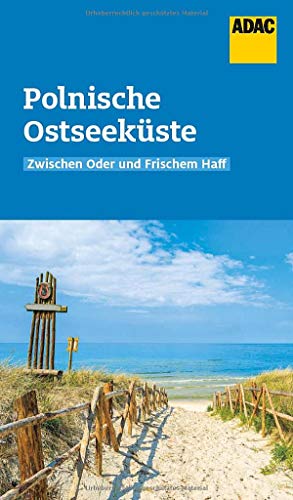 ADAC Reiseführer Polnische Ostseeküste: Der Kompakte mit den ADAC Top Tipps und cleveren Klappenkarten