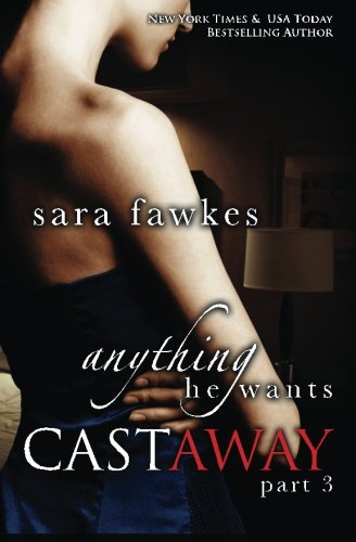 Anything He Wants: Castaway 3: Anything He Wants 8