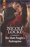  Her Dark Knight\'s Redemption: Lovers and Legends (Lovers and Legends, 8, Band 8)