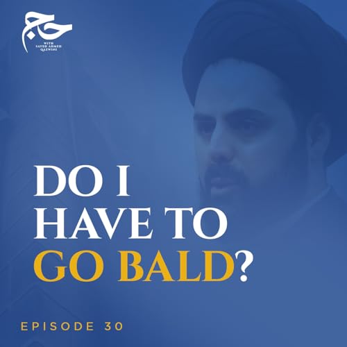 Hajj al-Tamattu: The Halq or Taqsir | Hajj w/ Sayed Ahmed Qazwini