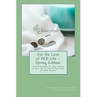 For the Love of HER Life - Spring Edition: