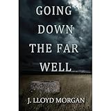 Going Down the Far Well