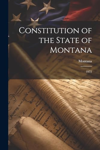 Constitution of the State of Montana: 1972