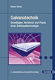 galvanotechnik  Galvanotechnik: Grundlagen, Verfahren und Praxis einer Schlüsseltechnologie
