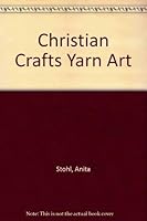 Christian Crafts Yarn Art 0866537015 Book Cover