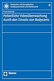 videoüberwachung schild dsgvo vorlage  Polizeiliche Videoüberwachung durch den Einsatz von Bodycams (Deutsches Und Europaisches Strafprozessrecht Und Polizeirecht, Band 6)