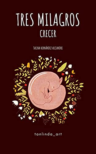 Crecer (TRES MILAGROS nº 2) (Spanish Edition)