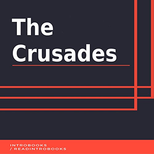 The Crusades by IntroBooks | Free Audiobook