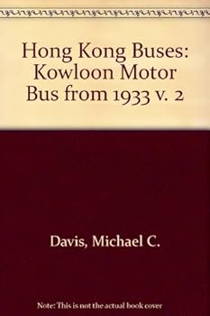 Hardcover Hong Kong Buses: Kowloon Motor Bus from 1933 v. 2 Book