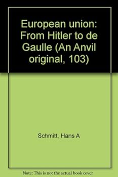 European Union: From Hitler to De Gaulle