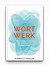 WortWerk: Das Journaling-Buch für mehr Klarheit, Gelassenheit und Lebensfreude: Arbeitsbuch und Buch günstig Kaufen-WortWerk: Das Journaling-Buch für mehr Klarheit, Gelassenheit und Lebensfreude: Arbeitsbuch