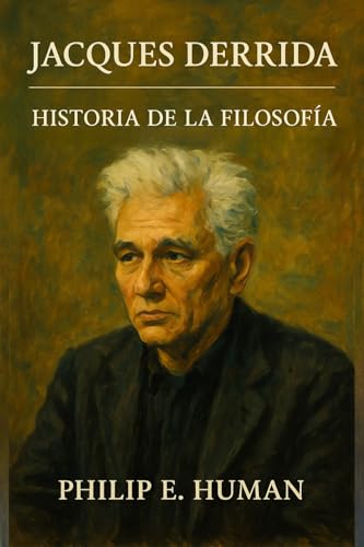 Jacques Derrida: Manuales de Historia de la Filosofía. Cuadernillos de filosofía. (Spanish Edition)