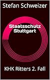 Staatsschutz Stuttgart: KHK Ritters 2. Fall