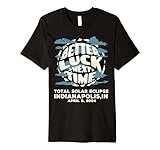 Indianapolis Total Solar Eclipse Cloudy Weather Funny Quote Premium T-Shirt
