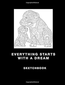 Paperback Sketchbook Everything Starts with a Dream: Blank Pages, Sketch, Draw and Paint Book