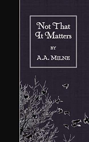 Not That It Matters 1507882335 Book Cover