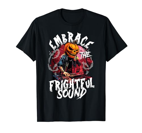 Embrace The Frightful Sound DJ Graphic Halloween T-Shirt