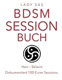 BDSM Session Buch, Herr – Sklavin. 100 Eurer Sessions in einem Buch.