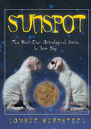 Sunspot: The Best Ever Astrological Guide to Your Dog