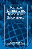 Political Demography, Demographic Engineering