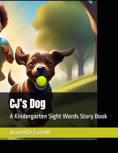 CJ’s Dog: A Kindergarten Sight Words Story Book
